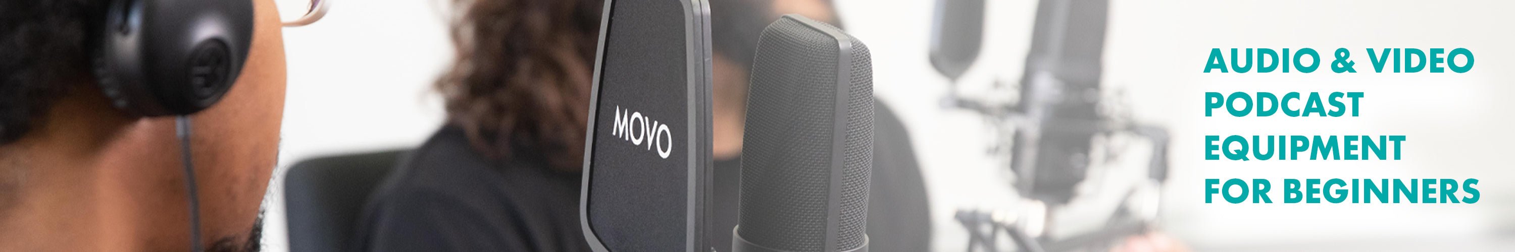 Audio & Video Podcast Equipment for Beginners - Movo