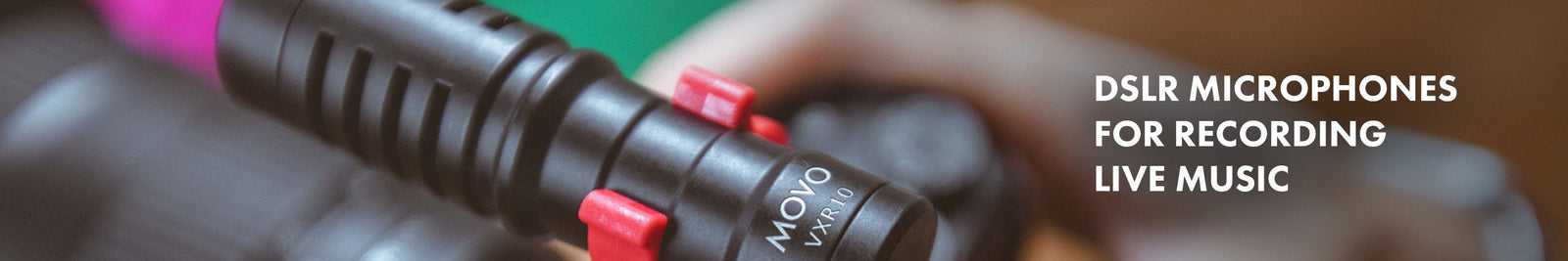 DSLR Microphones for Recording Live Music - Movo