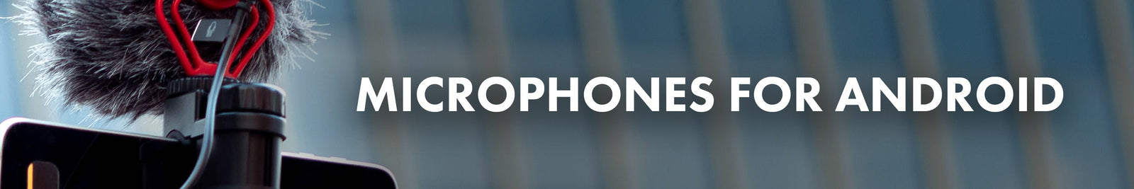 Microphones for Android - Movo