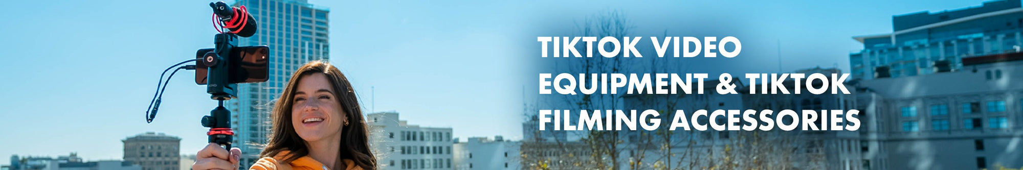 TikTok Video Equipment & TikTok Filming Accessories